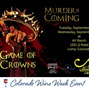 ColoradoWineWeek 2024 AP GameofCrowns MurderMystery